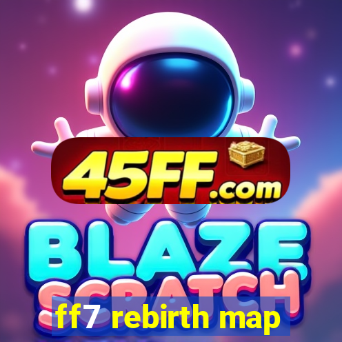 ff7 rebirth map